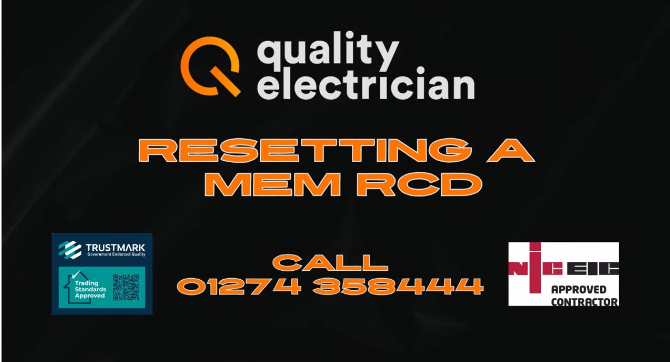 How to Reset A Tripped MEM RCD - Quality Electrician, Birkenshaw